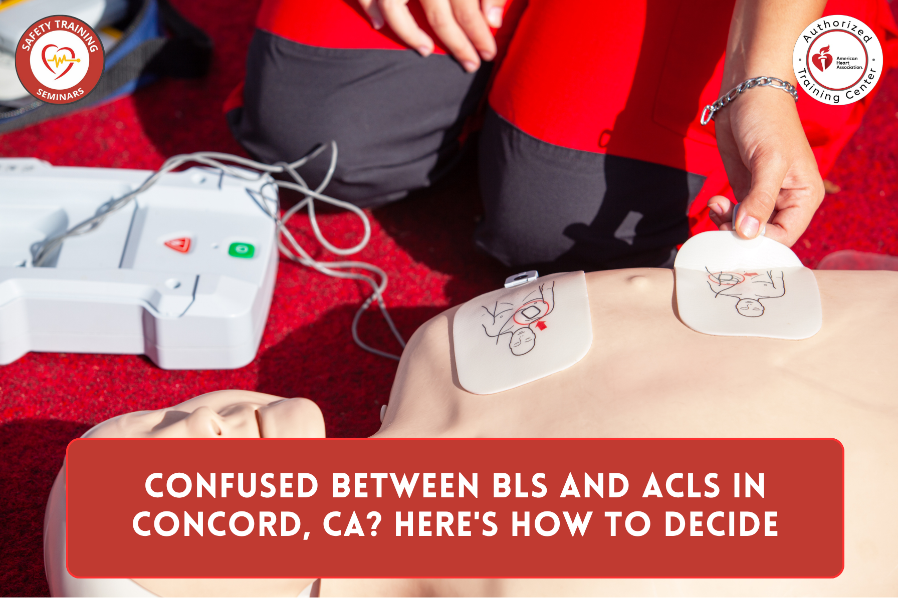 Confused Between BLS and ACLS in Concord, CA? Here's How to Decide